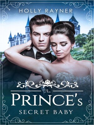 cover image of The Prince's Secret Baby: the Prince's Passion, #1